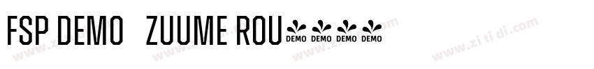 FSP DEMO   Zuume Rou字体转换